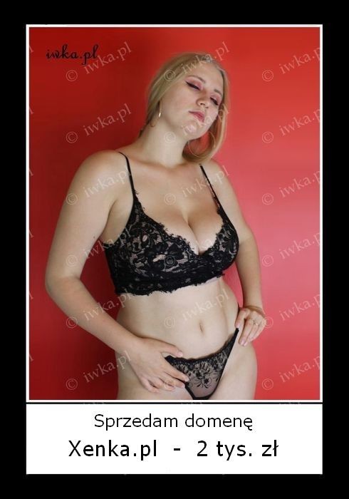 Sprzedam Domeny   Xenka   Modelki Akty Xxl Duzy Biust Akt Bbw Duze Piersi Puszyste Amatorki Big Tits Ass